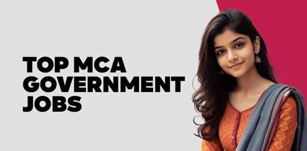 Top MCA Government Jobs 
