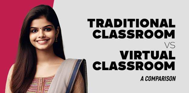 Traditional Classroom vs. Virtual Classroom: A Comparison 