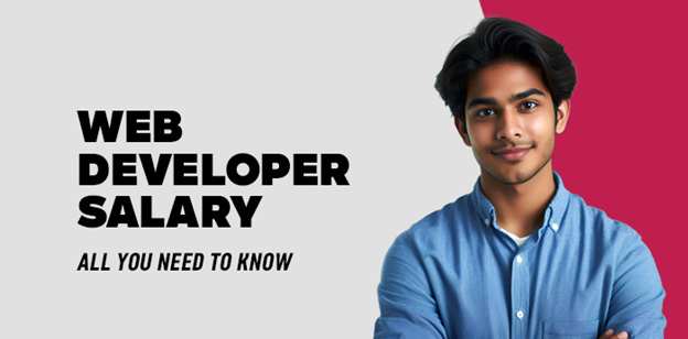 Web Developer Salary: All You Need To Know 