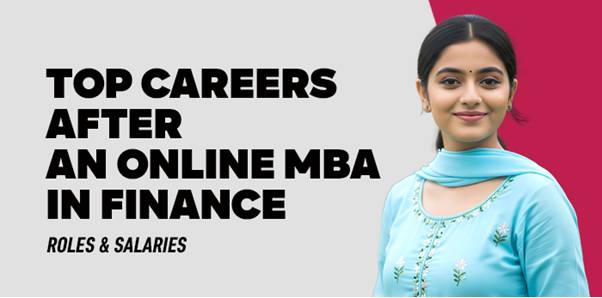 Top Careers After an Online MBA in Finance: Roles & Salaries 