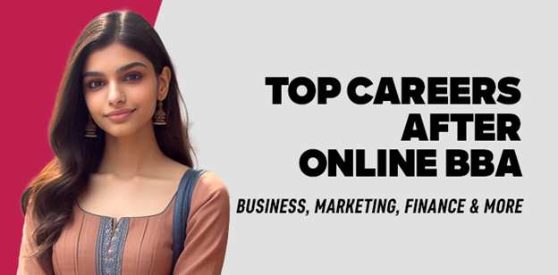 Top Careers After Online BBA: Business, Marketing, Finance & More